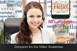 Dünyanın En Zor Dilleri Sıralaması